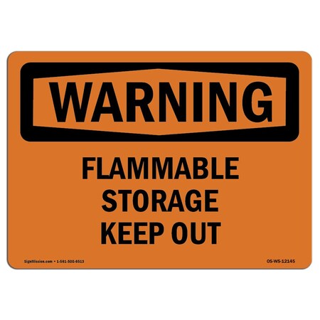 Signmission OSHA Warning Sign, 18" Height, 24" Width, Rigid Plastic, Flammable Storage Keep Out, Landscape OS-WS-P-1824-L-12145